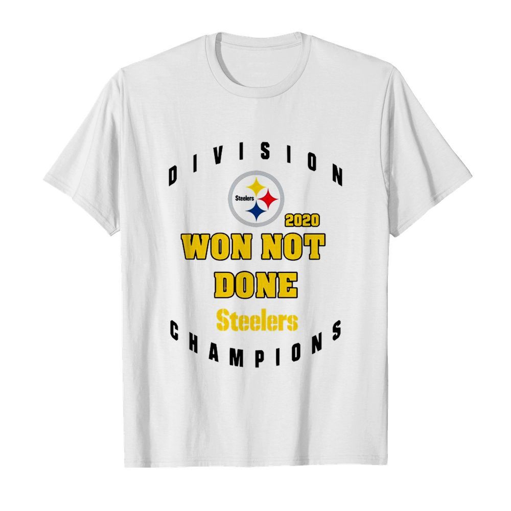 Division 2020 Won Not Done Pittsburgh Steelers Champions shirt