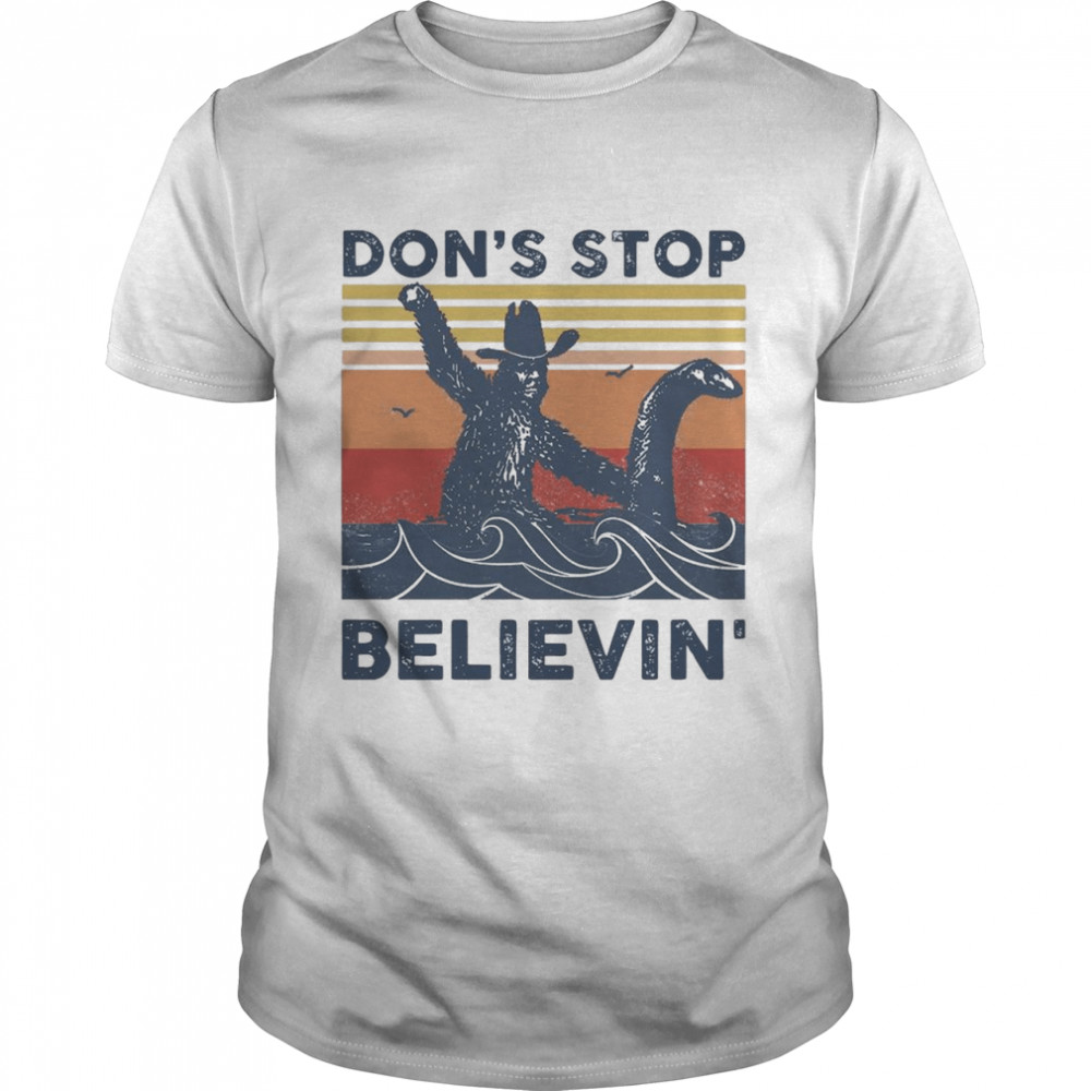 Dont Stop Cluck It Believin Vintage Retro shirt