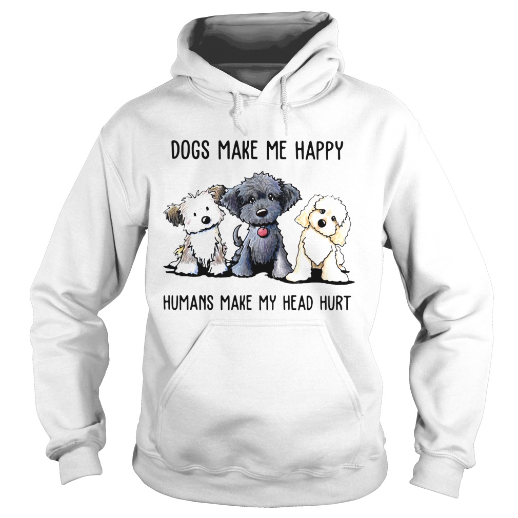 Doodle Dogs Make Me Happy Humans Make My Head Hurt  Hoodie