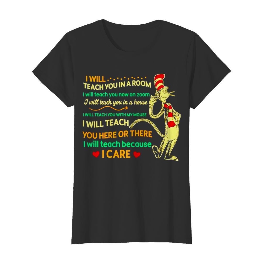 Dr seuss I will teach you in a room I will teach you now on zoom  Classic Women's T-shirt