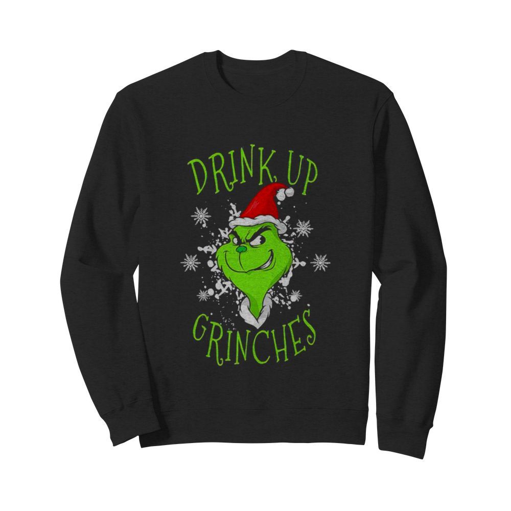 Drink Up Grinches Wear Hat Santa Claus Merry Xmas  Unisex Sweatshirt