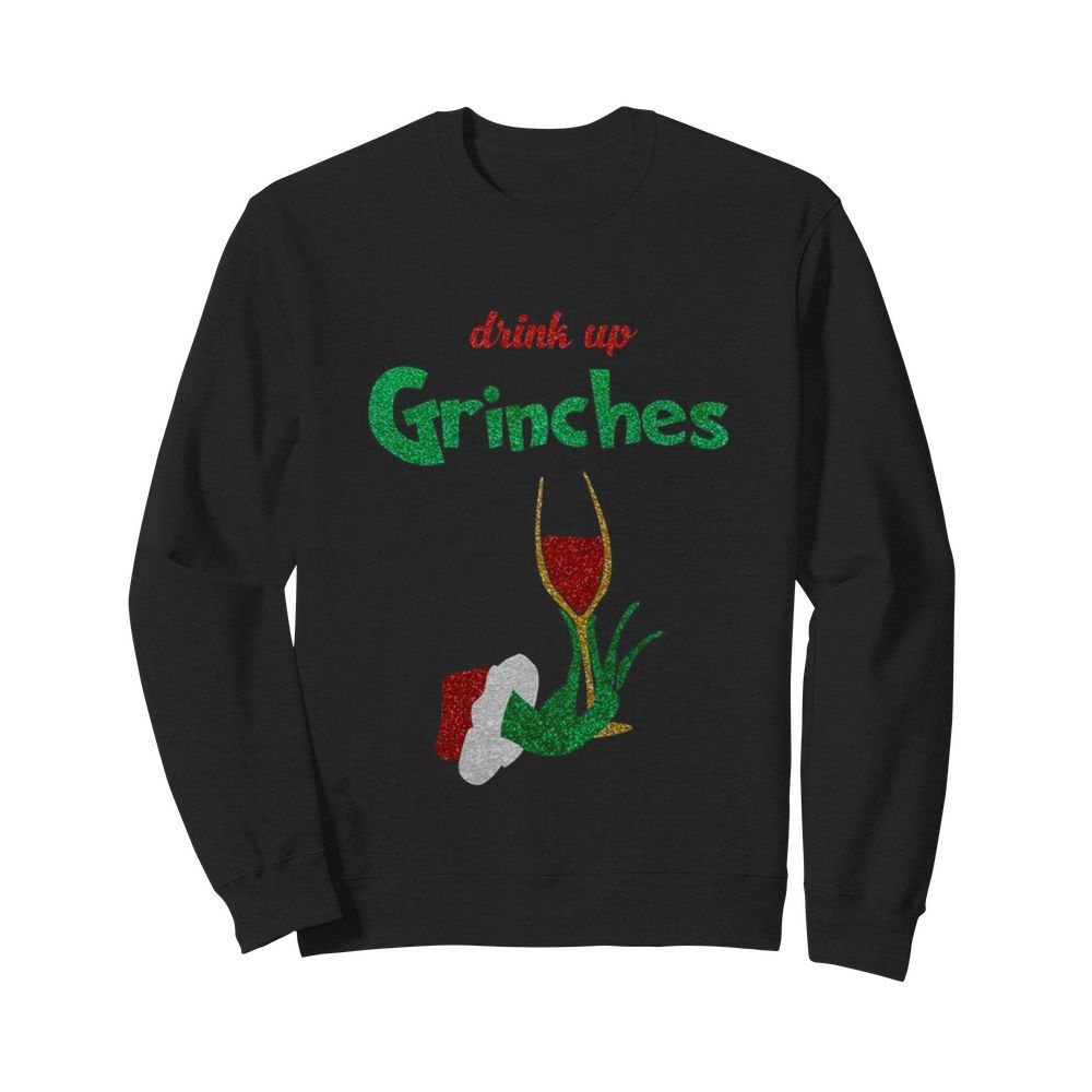 Drink Up Grinches  Unisex Sweatshirt