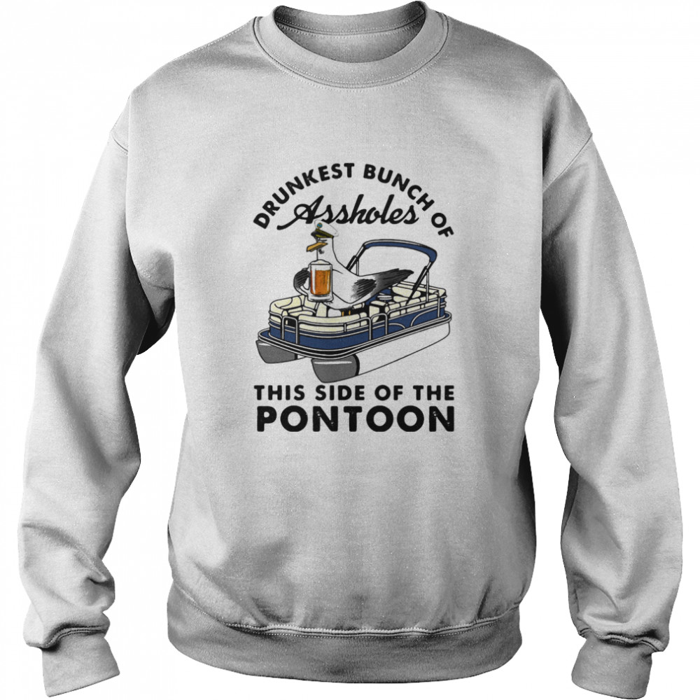 Drunkest Bunch Of Assholes This Side Of The Pontoon Boat Albatross  Unisex Sweatshirt