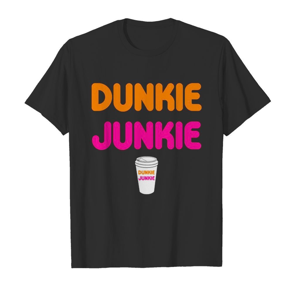 Dunkie Junkie Coffee Love shirt