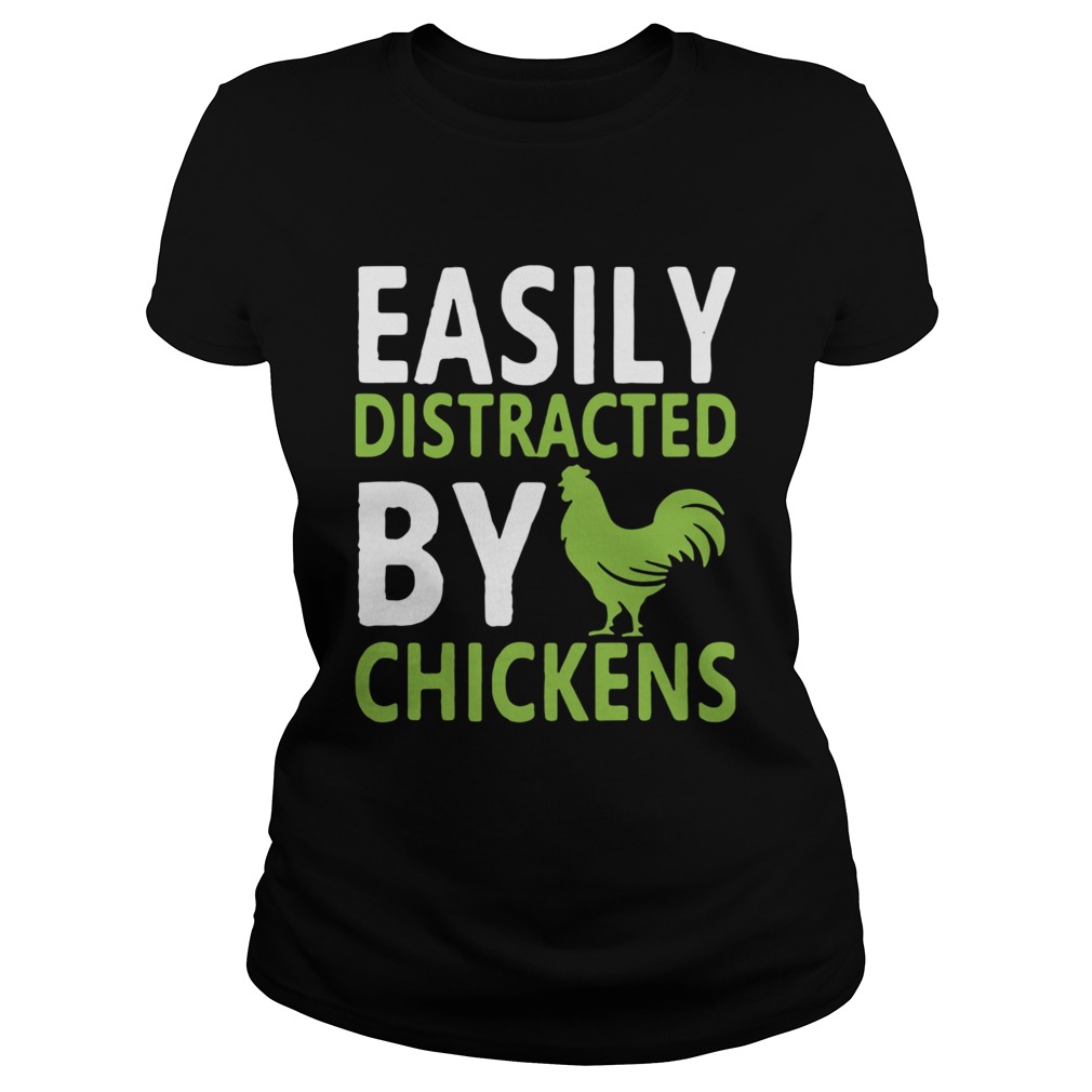 Easily Distracted By Chickens  Classic Ladies