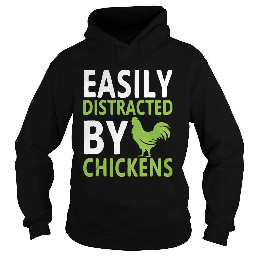 Easily Distracted By Chickens  Hoodie