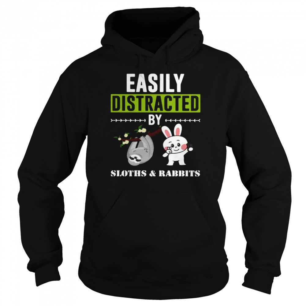 Easily Distracted By Sloths Lover Design Cute Rabbits  Unisex Hoodie