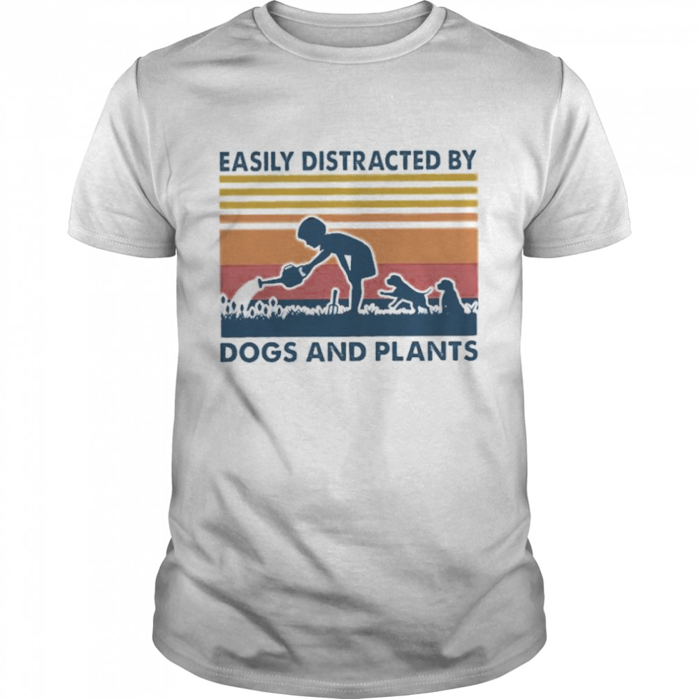 Easily distracted by dogs and plants Vintage shirt