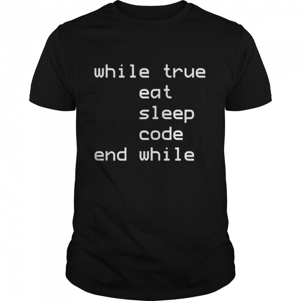 Eat Sleep Code White Text shirt