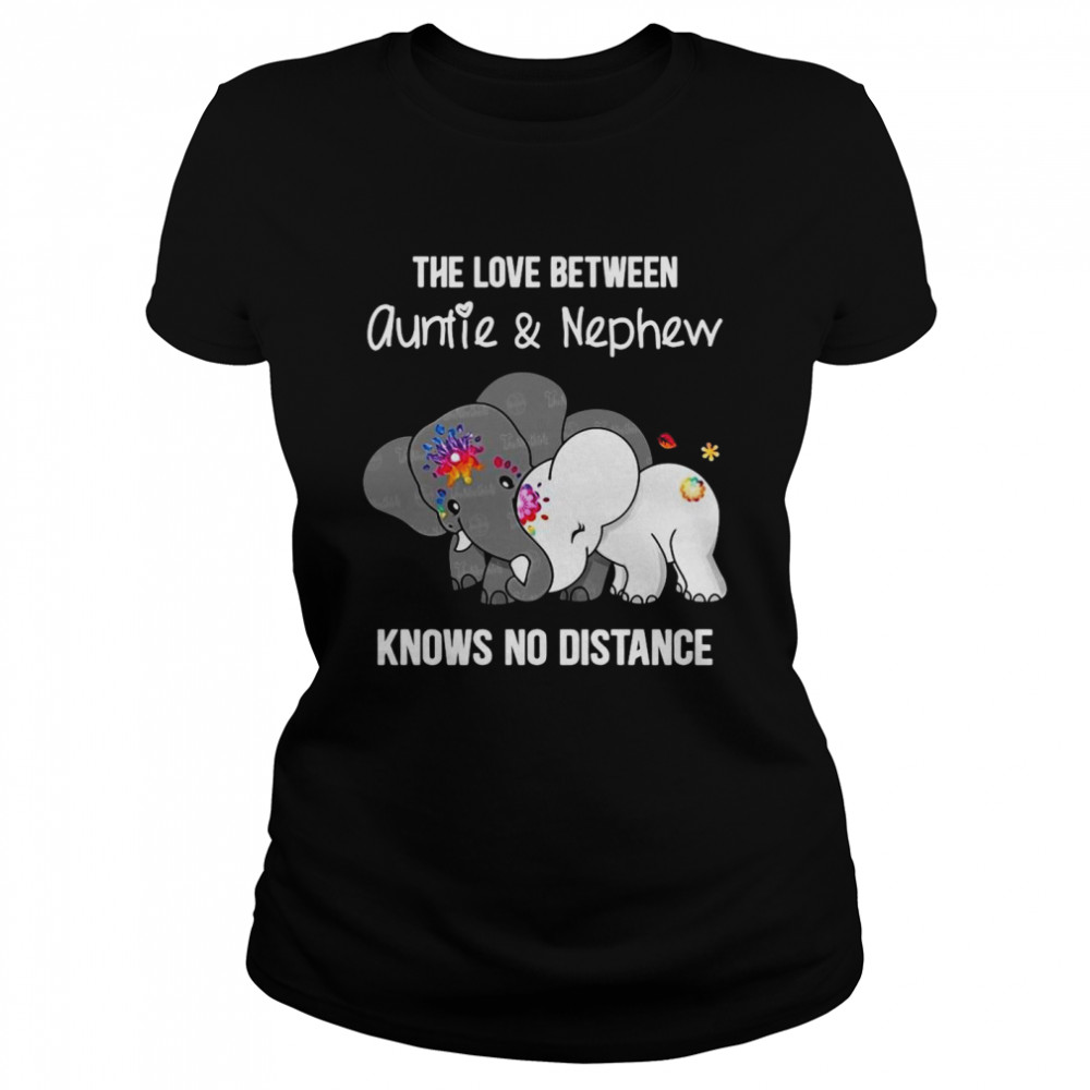 Elephant The Love Between Auntie And Nephew Knows No Distance  Classic Women's T-shirt