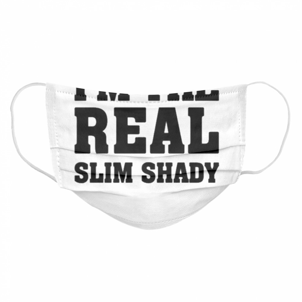 Eminem merch I’m the real slim shady  Cloth Face Mask