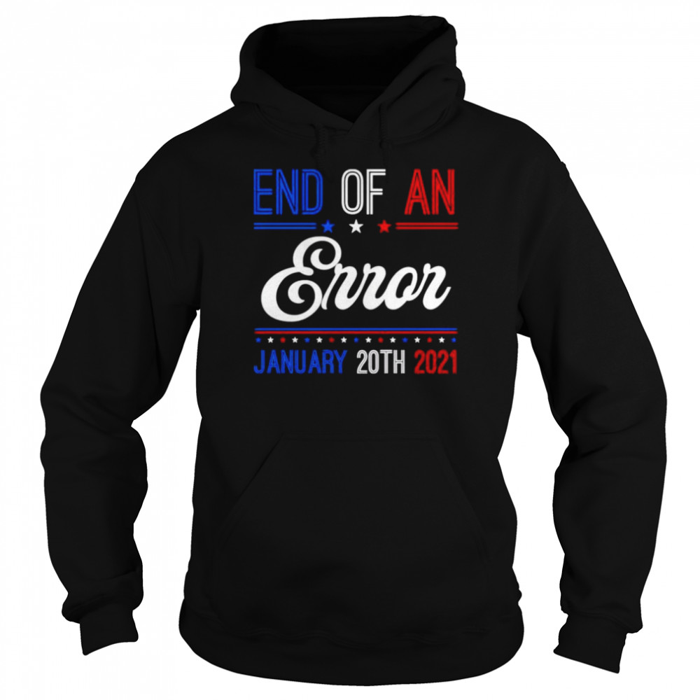 End of an error january 20th 2021  Unisex Hoodie