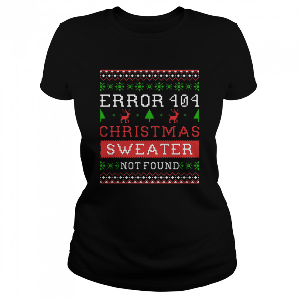 Error 404 Longsleeve Christmas Sweater Not Found Ugly  Classic Women's T-shirt