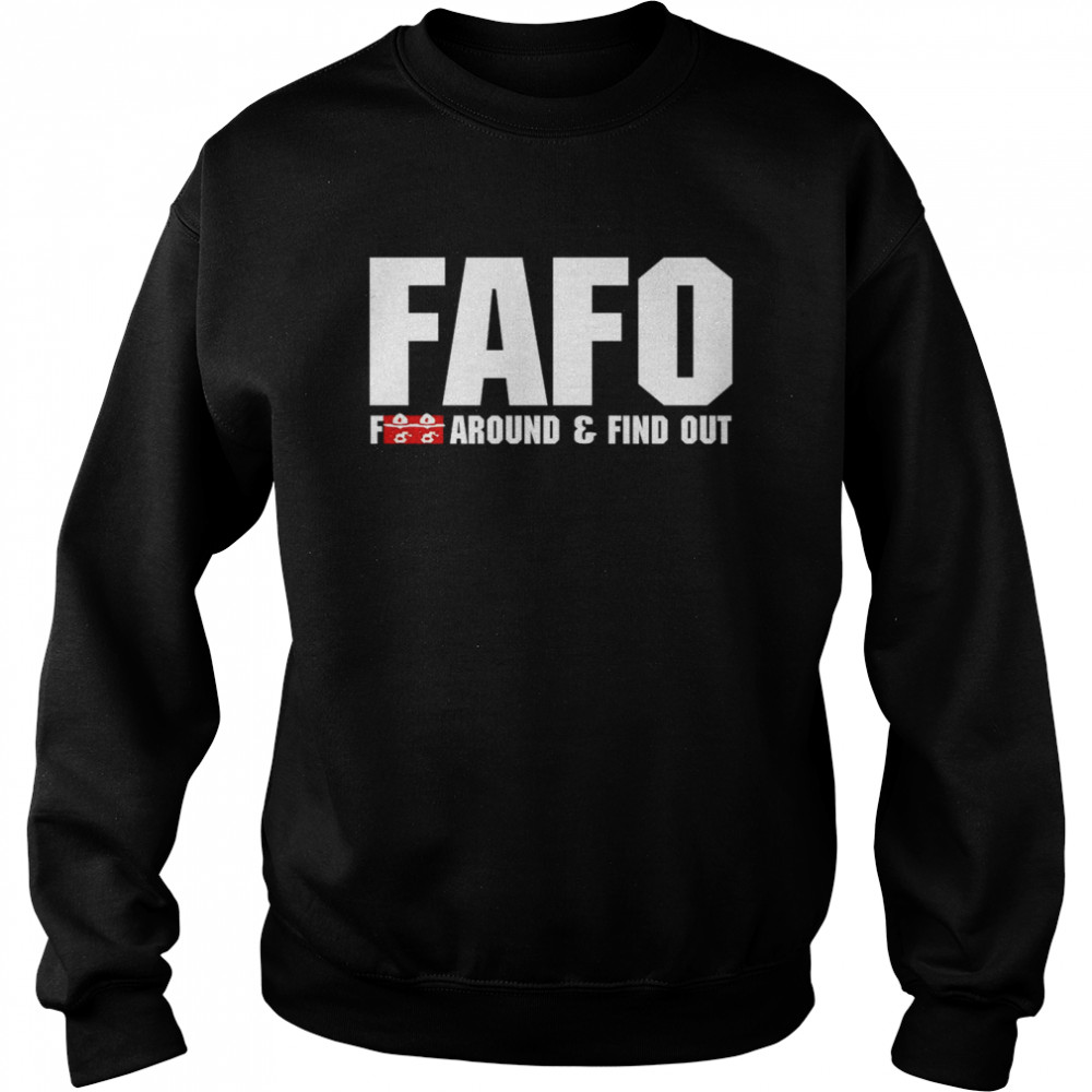 Fafo Fuck Around And Find Out  Unisex Sweatshirt