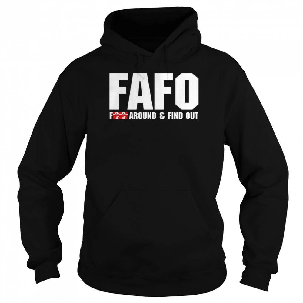 Fafo Fuck Around And Find Out  Unisex Hoodie