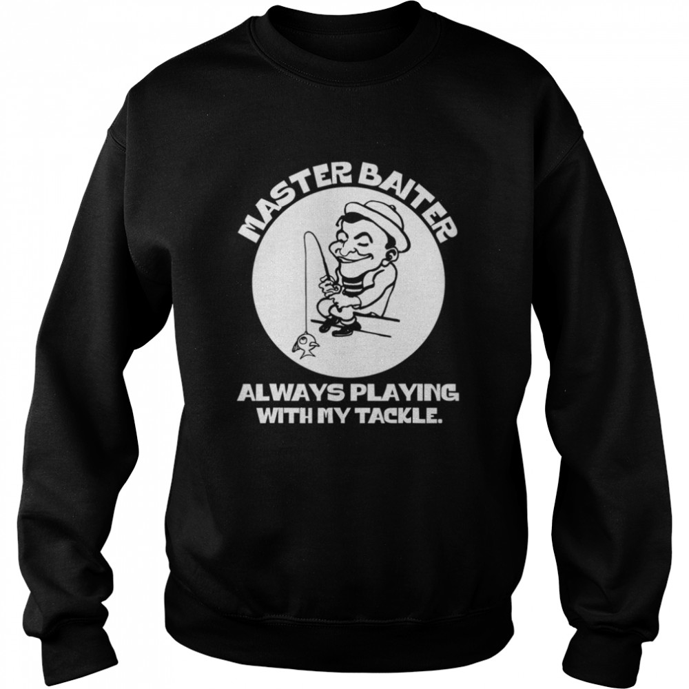 Fishing master baiter for fishings  Unisex Sweatshirt