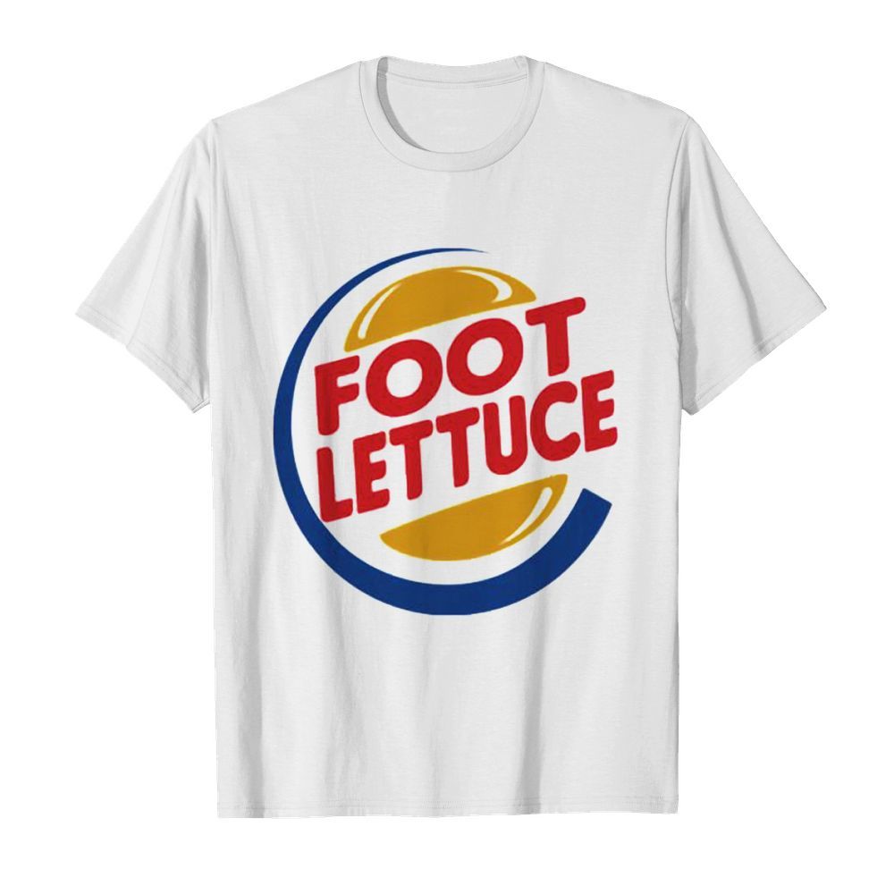 Foot Lettuce Burger King shirt