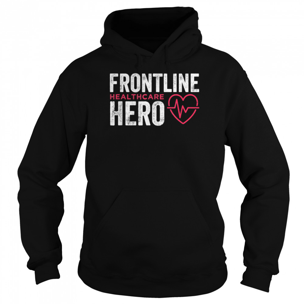 Frontline Hero Healthcare Worker  Unisex Hoodie