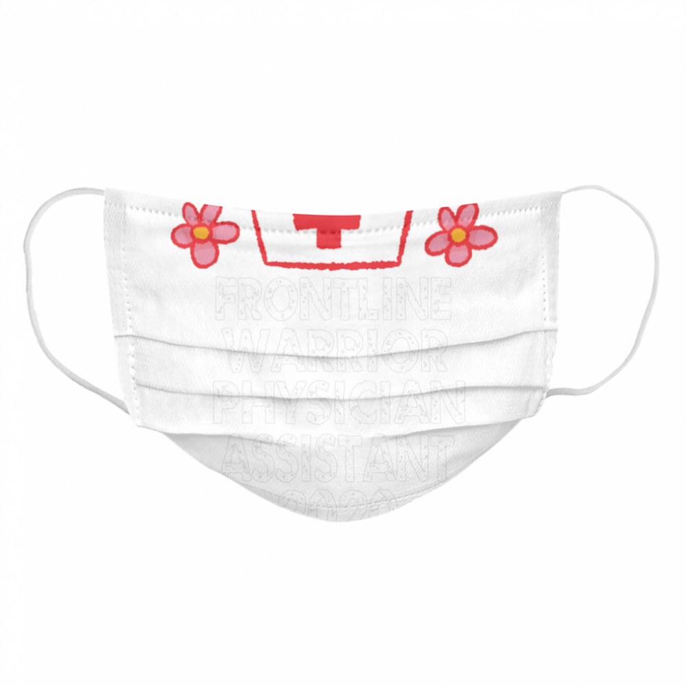 Frontline Warrior 2020 Physician AssistantNurse  Cloth Face Mask