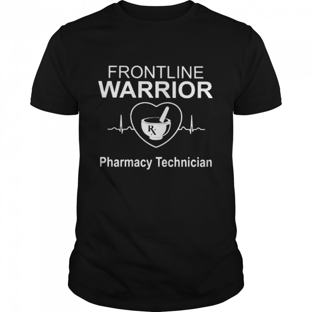 Frontline Warrior RX Pharmacy Technician shirt