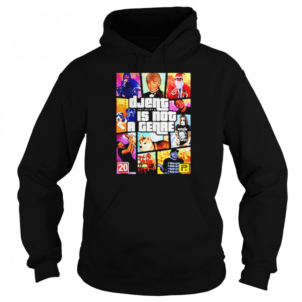 GTA Djent Is Not A Genre  Unisex Hoodie