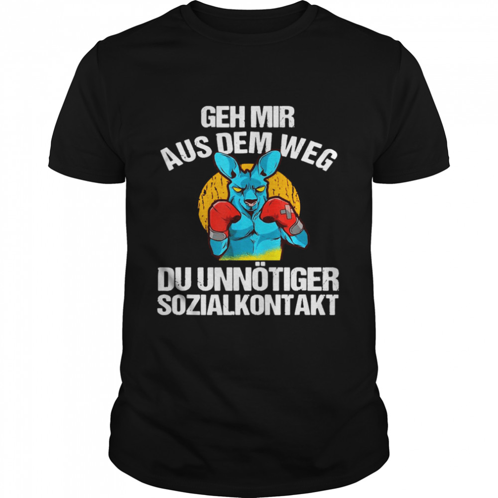 Geh Mir Aus Dem Weg Du Unnötiger Sozialkontakt Lustiges shirt