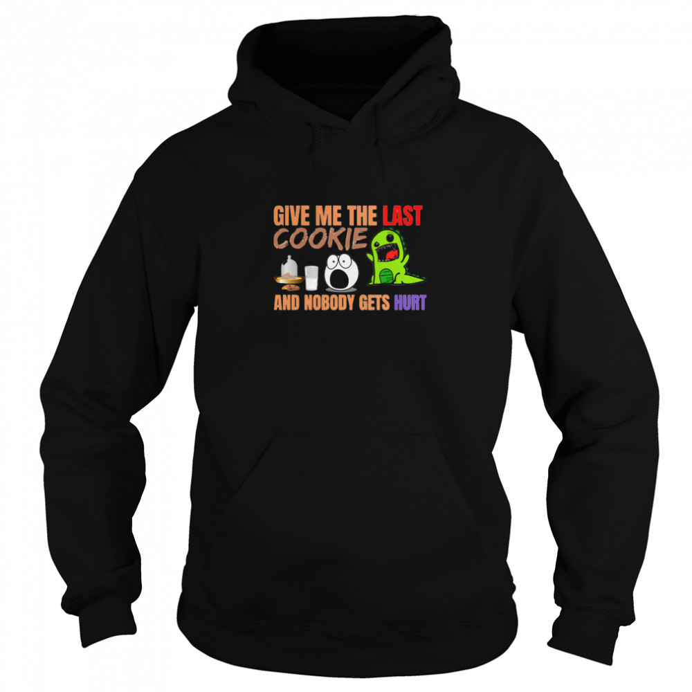 Give Me The Last Cookies And Nobody Gets Hurt Christmas  Unisex Hoodie