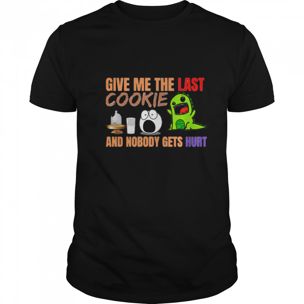 Give Me The Last Cookies And Nobody Gets Hurt Christmas  Classic Men's T-shirt