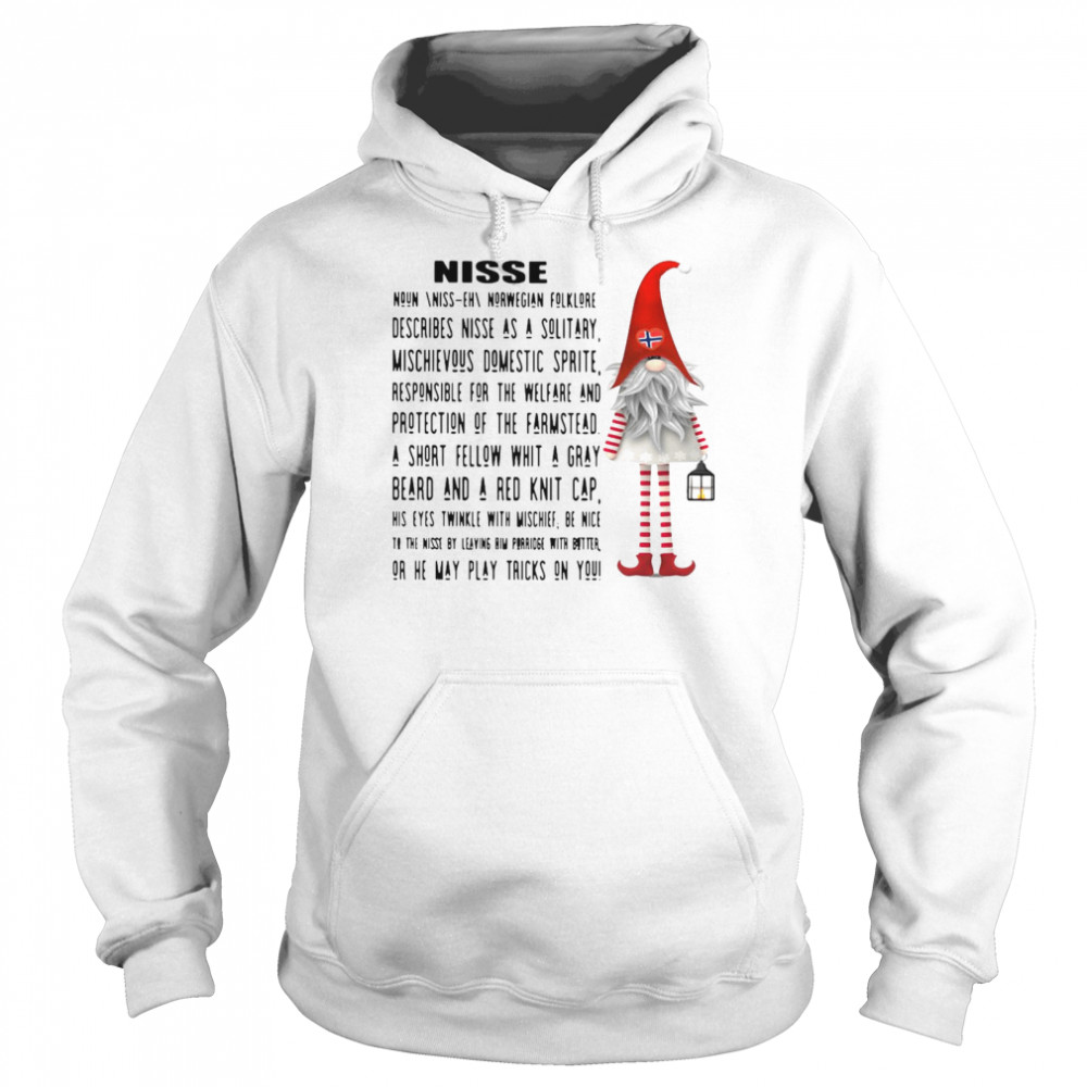 Gnome Nisse Noun Norwegian Folklore Describes Nisse As A Solitary  Unisex Hoodie