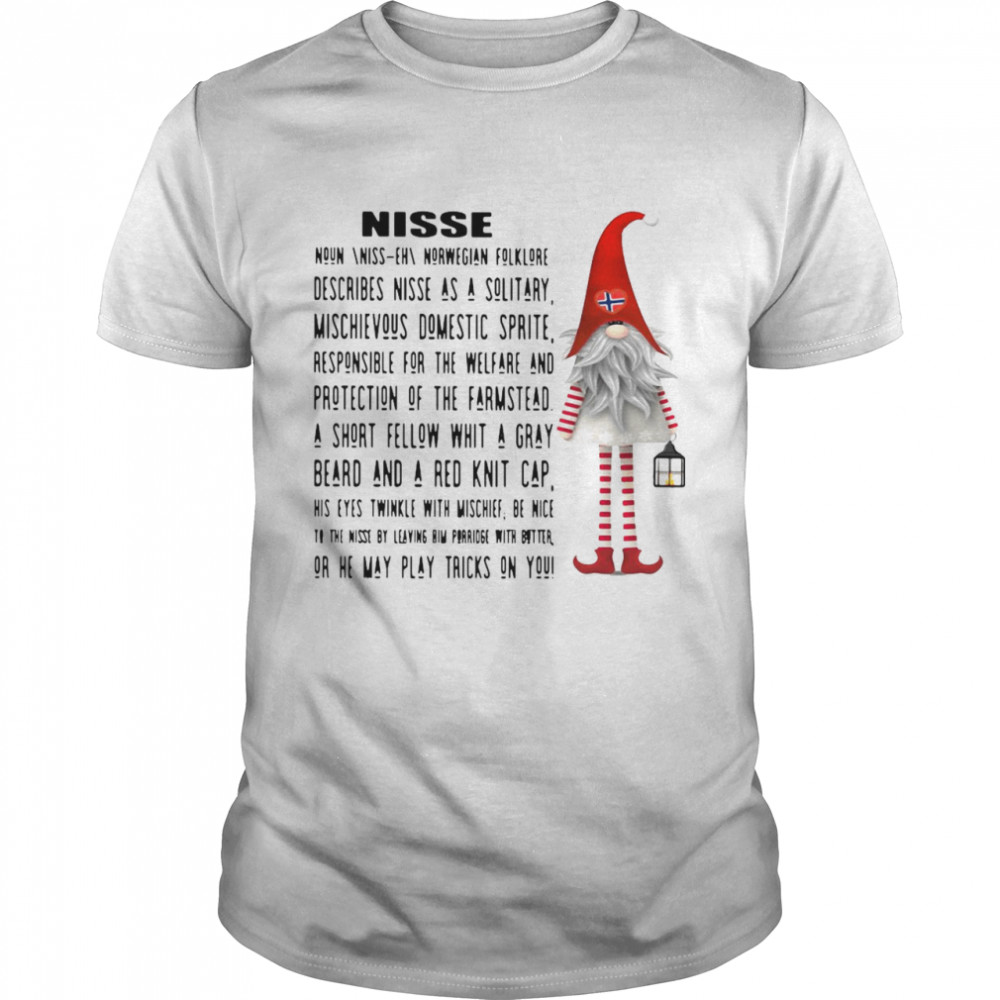 Gnome Nisse Noun Norwegian Folklore Describes Nisse As A Solitary  Classic Men's T-shirt