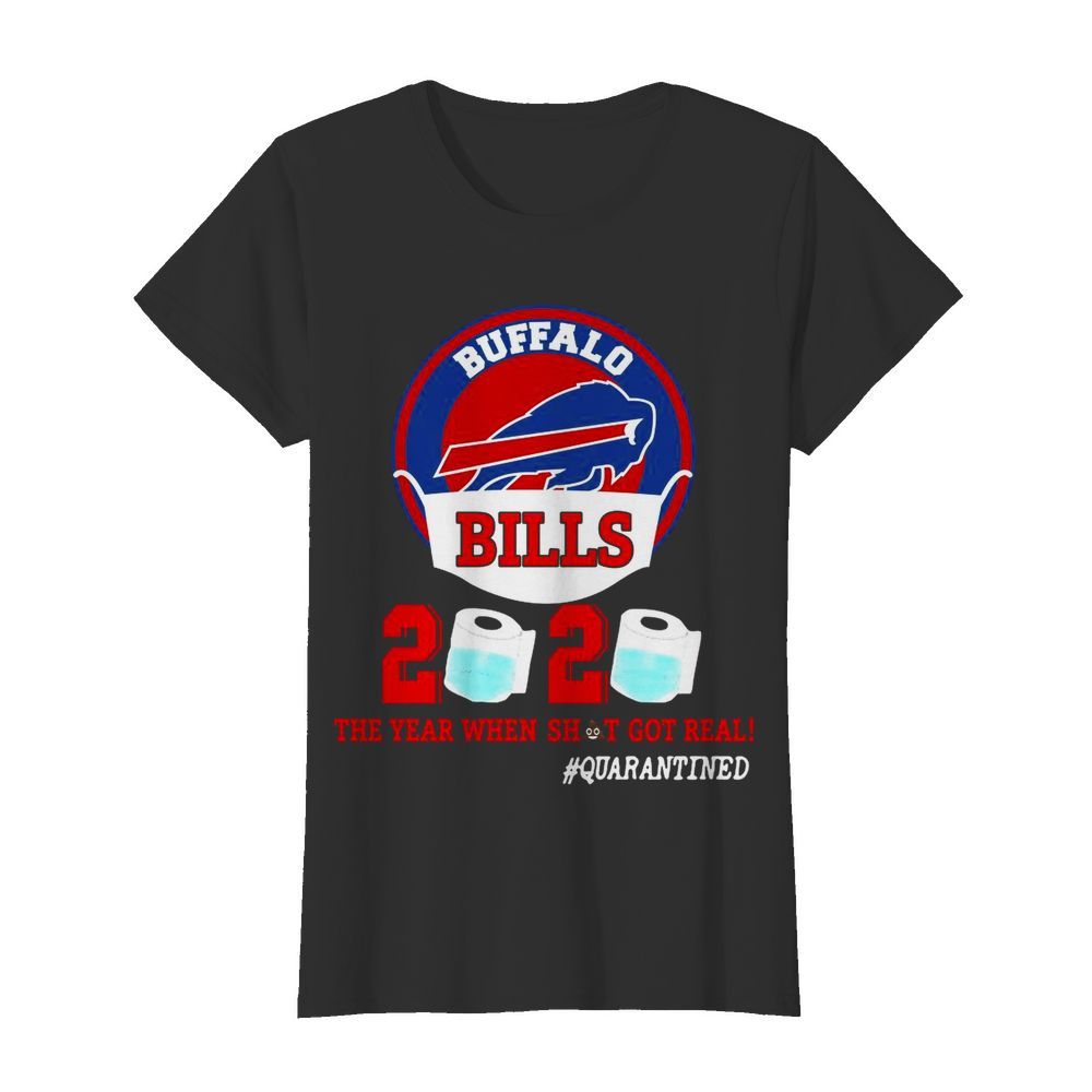 Good Buffalo Bills Face Mask 2020 Toilet Paper The Year When Shit Got Real Quarantine  Classic Women's T-shirt