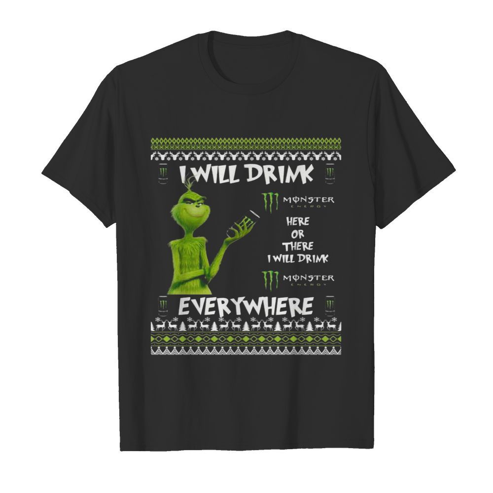 Good Grinch I Will Drink Monster Here Or There I Will Drink Everywhere 2020  Classic Men's T-shirt