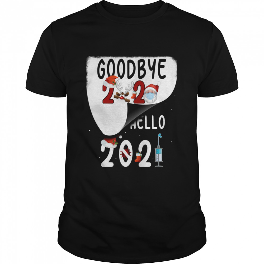 Goodbye 2020 Happy New Year Hello 2021 Vaccine Santa Xmas shirt