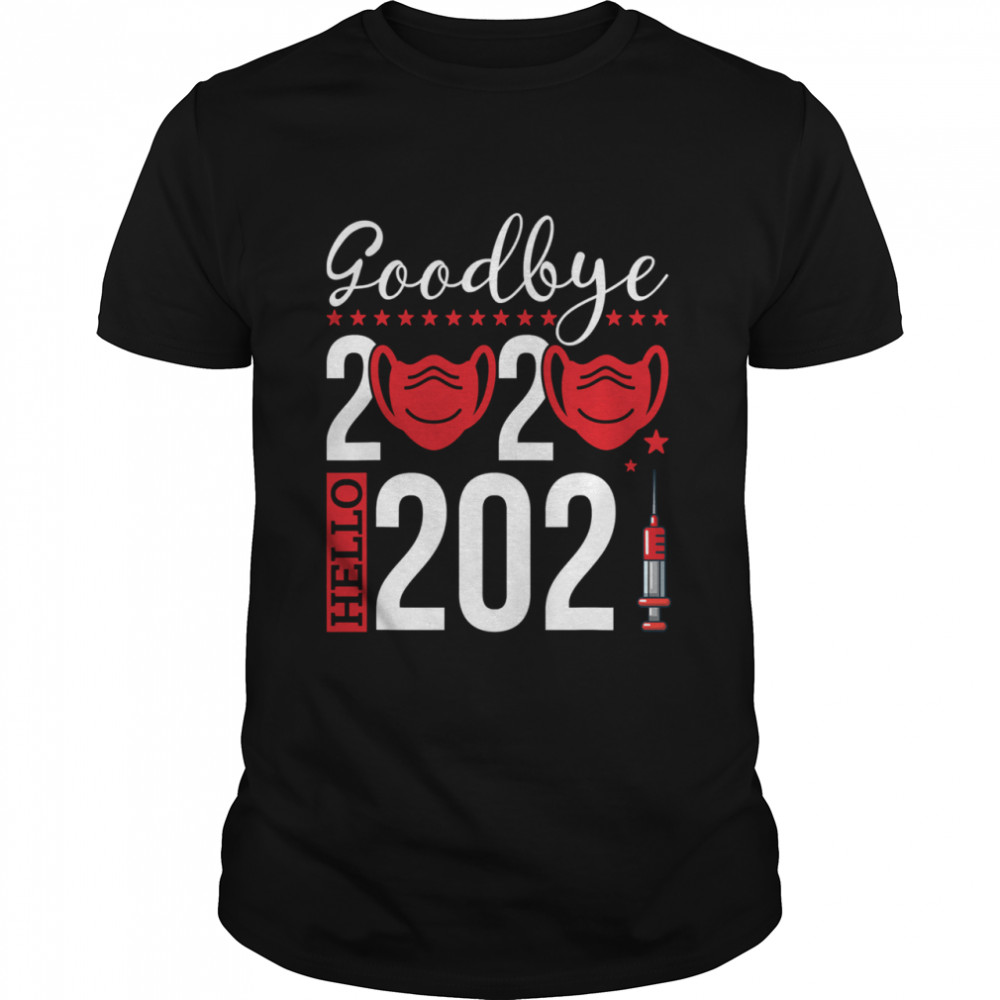 Goodbye 2020 Hello 2021 Mask vaccine -Happy New Year Eve  Classic Men's T-shirt