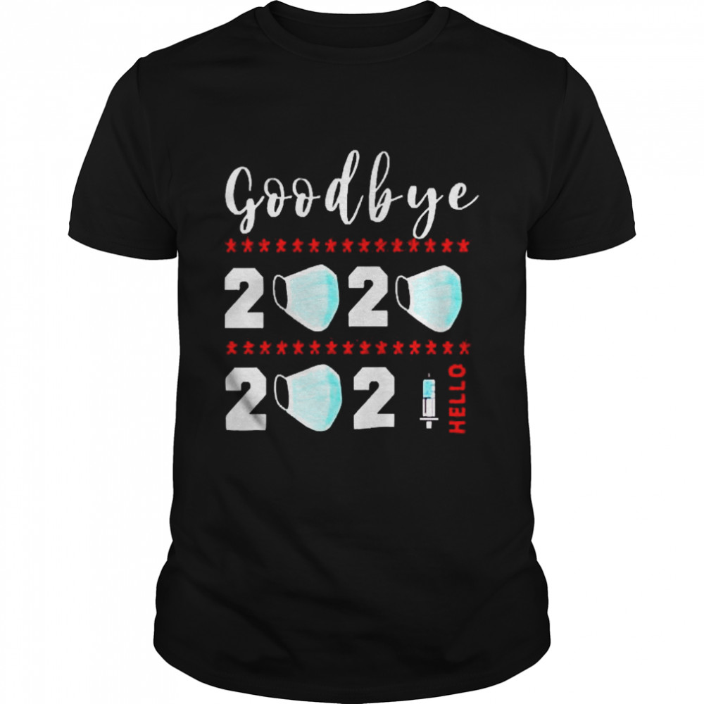 Goodbye 2020 Hello 2021 shirt