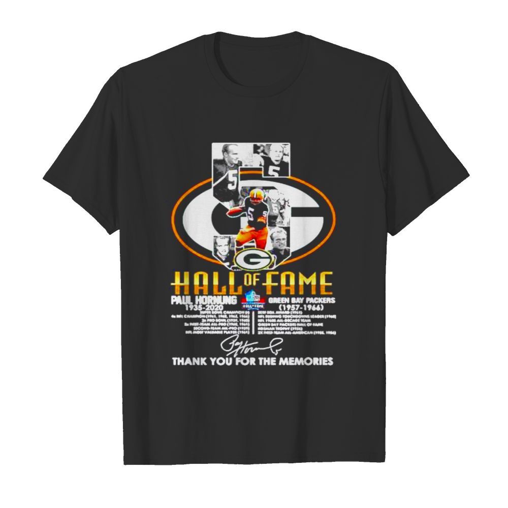 Green Bay Packers 5 Paul Hornung 1935 2020 Hall Of Fame Thank You For The Memories Signature shirt