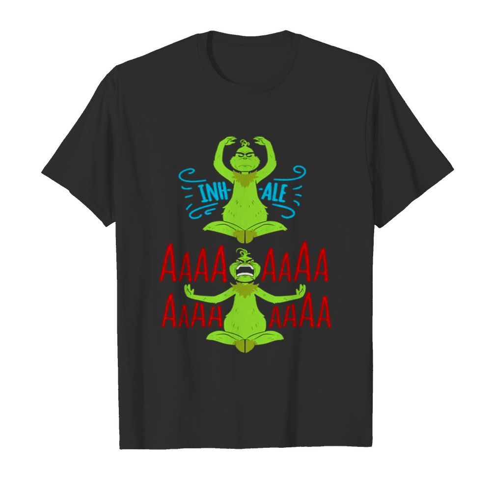 Grinch Yoga Inhale Aaa Christmas shirt