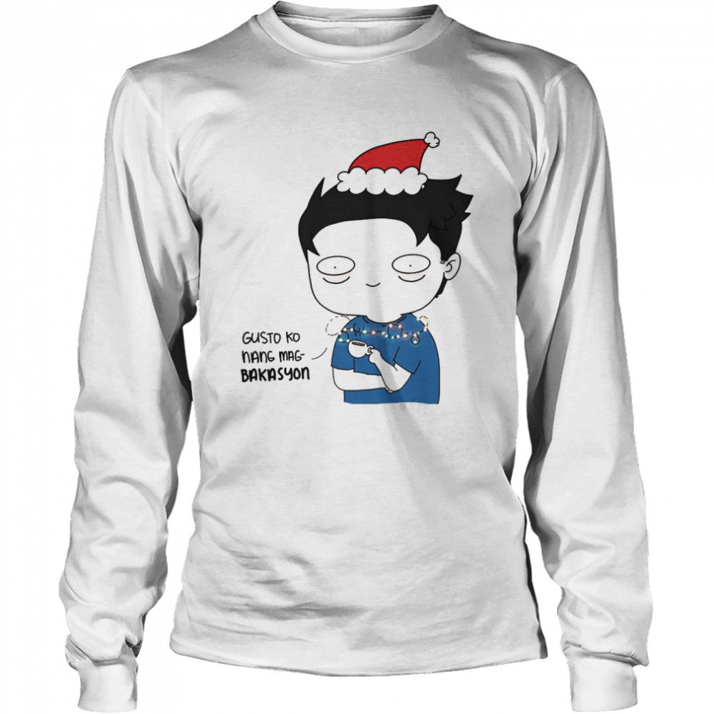 Gusto ko nang mang bakasyon merry christmas  Long Sleeved T-shirt