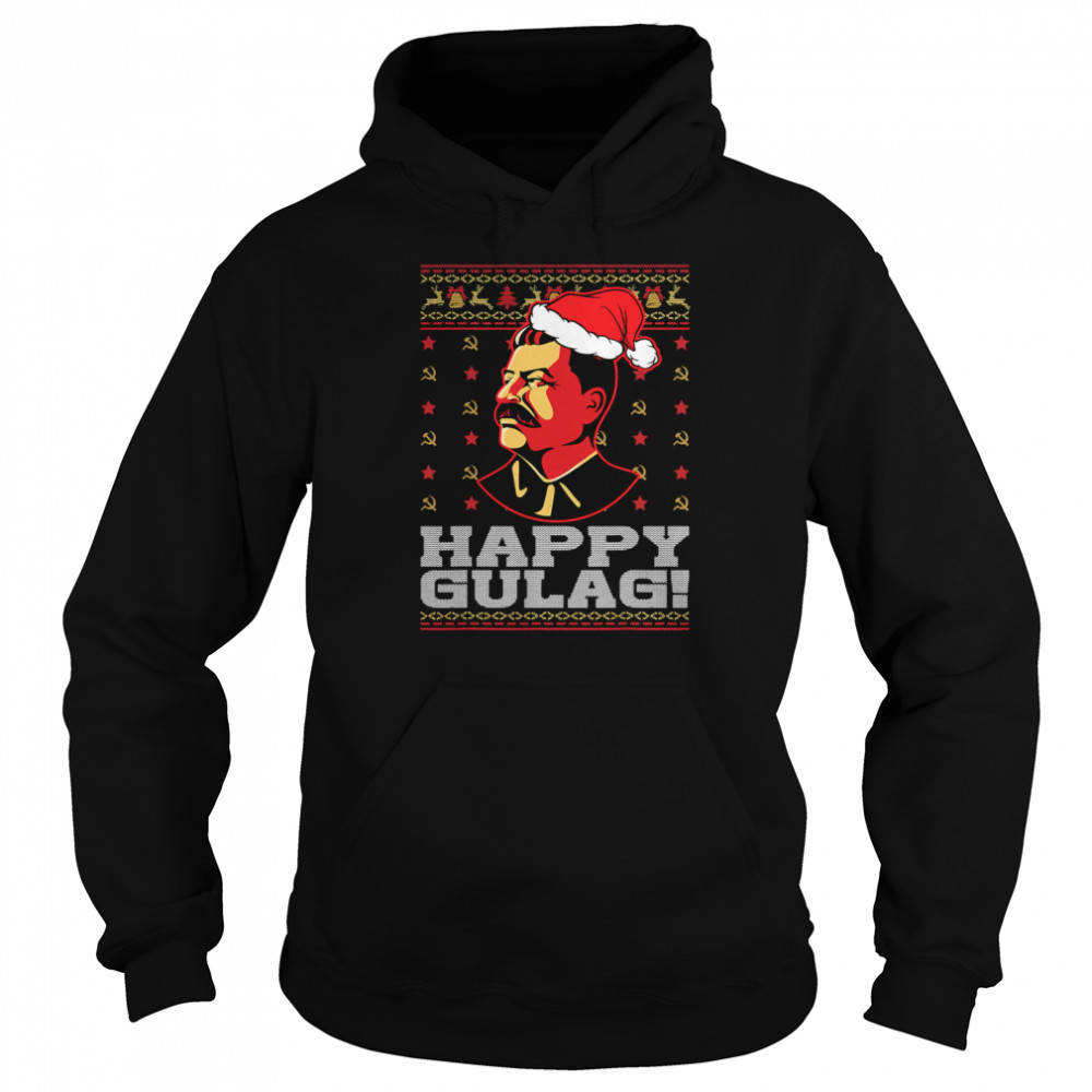 Happy Gulag Joseph Stalin Happy Gulag Ugly Christmas  Unisex Hoodie