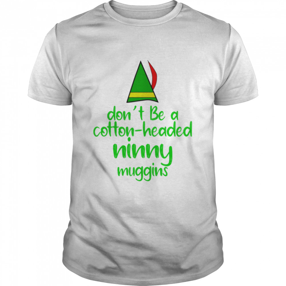 Headed Ninny Muggins shirt