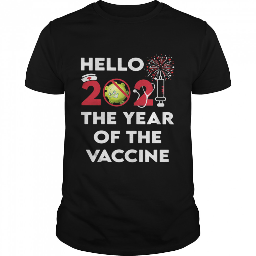 Hello 2021 The Year Of The Vaccine Covid 19 Happy New Year  Classic Men's T-shirt