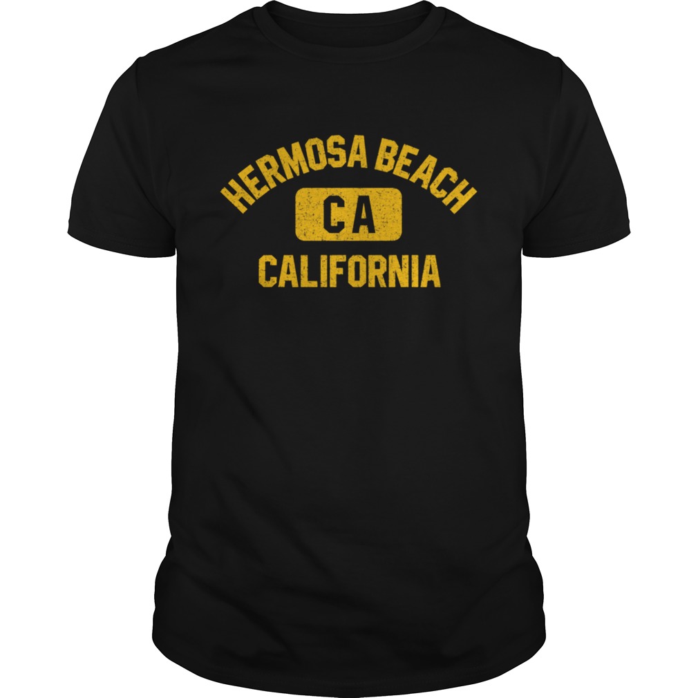 Hermosa Beach CA California Gym Style shirt