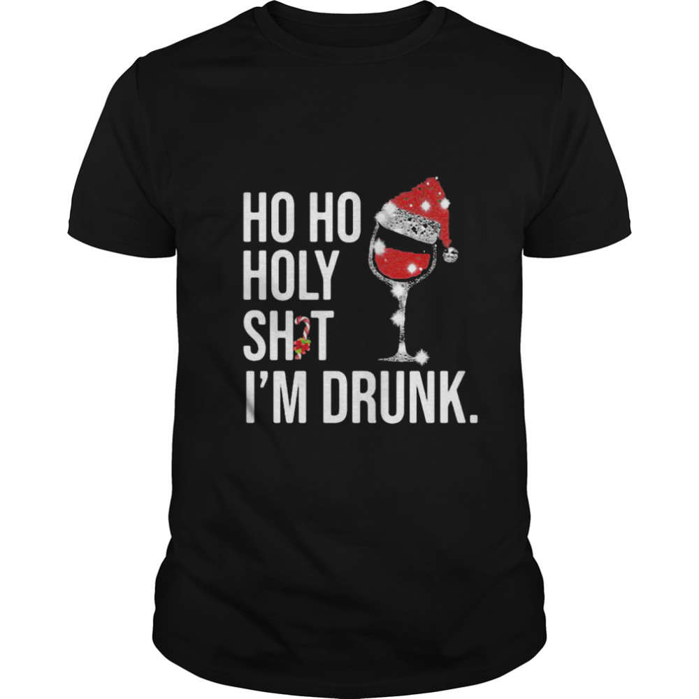 Ho ho holy sht Im drunk wine santa hat shirt