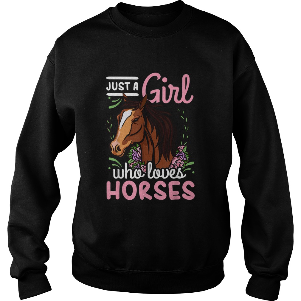 Horse Just a Girl Who Loves Horses Riding Show Jumping  Sweatshirt