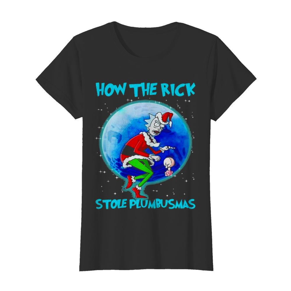 How The Rick Stole Plumbusmas Wear Pajama Christmas Santa  Classic Women's T-shirt