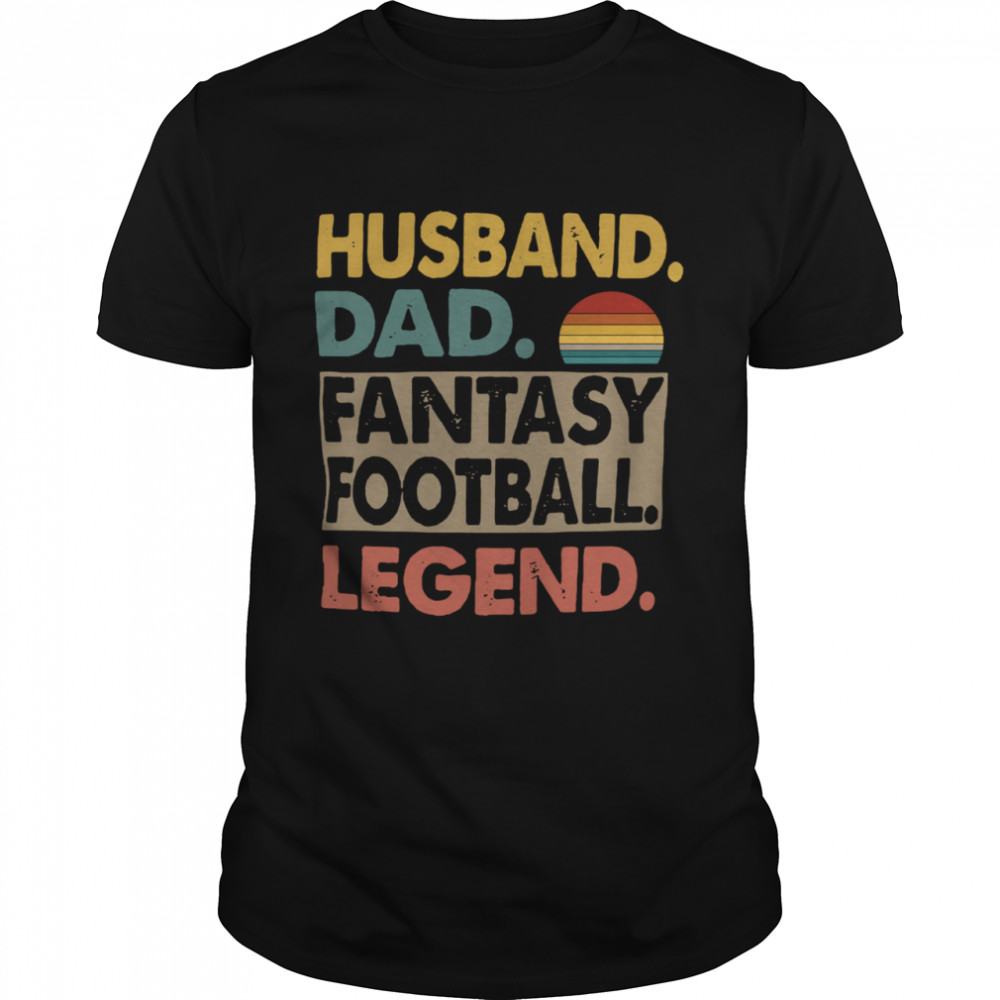 Husband Dad Fantasy Football Legend Vintage shirt