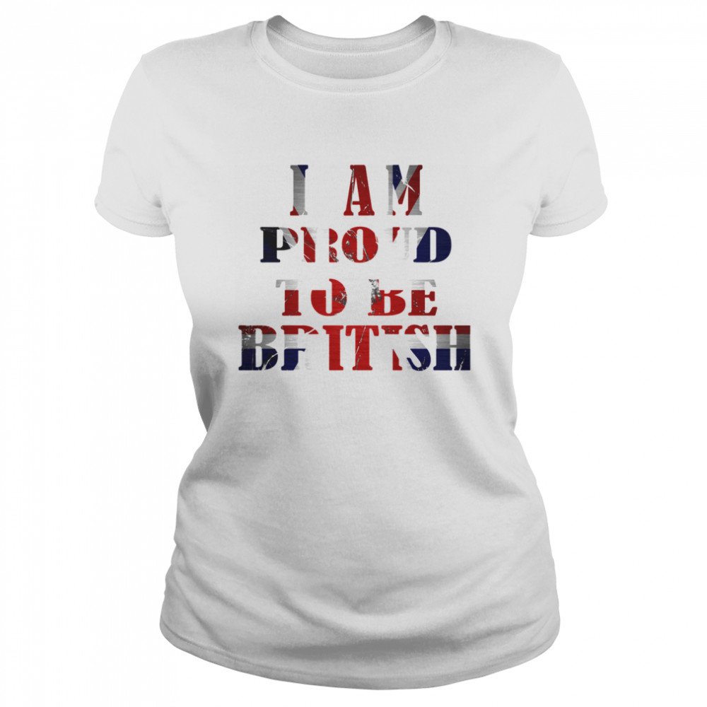 I Am Proud To Be British American Flag  Classic Women's T-shirt