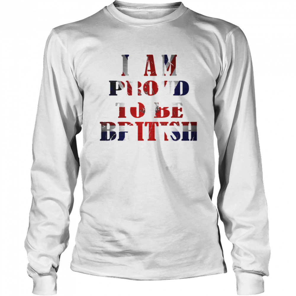 I Am Proud To Be British American Flag  Long Sleeved T-shirt