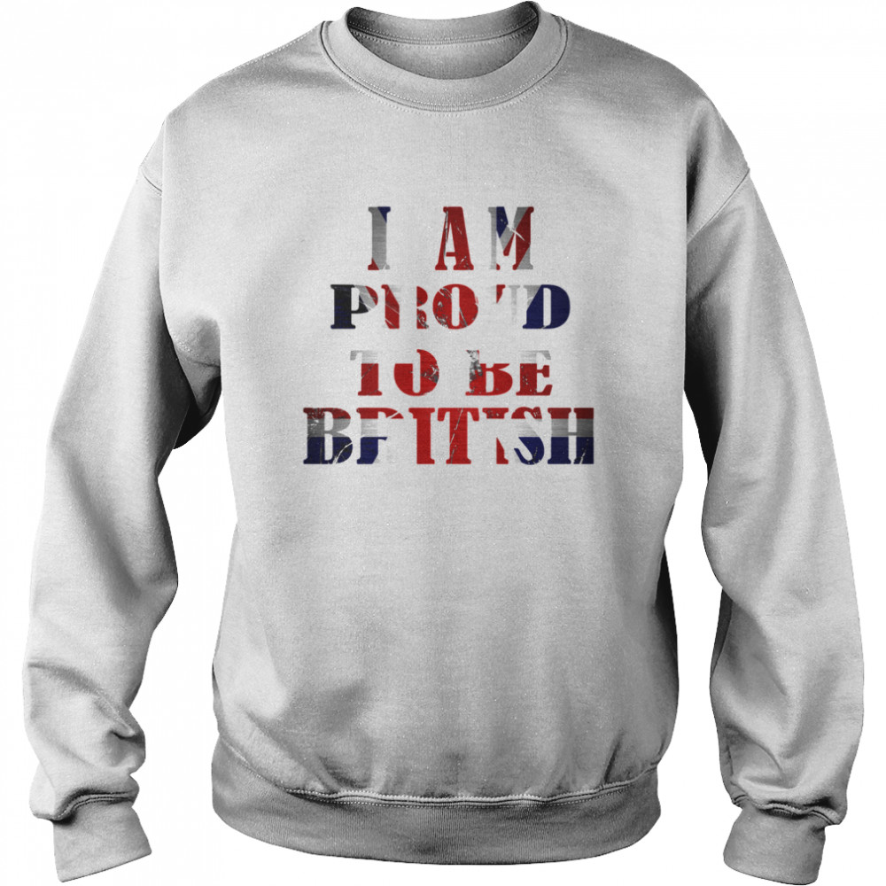 I Am Proud To Be British American Flag  Unisex Sweatshirt