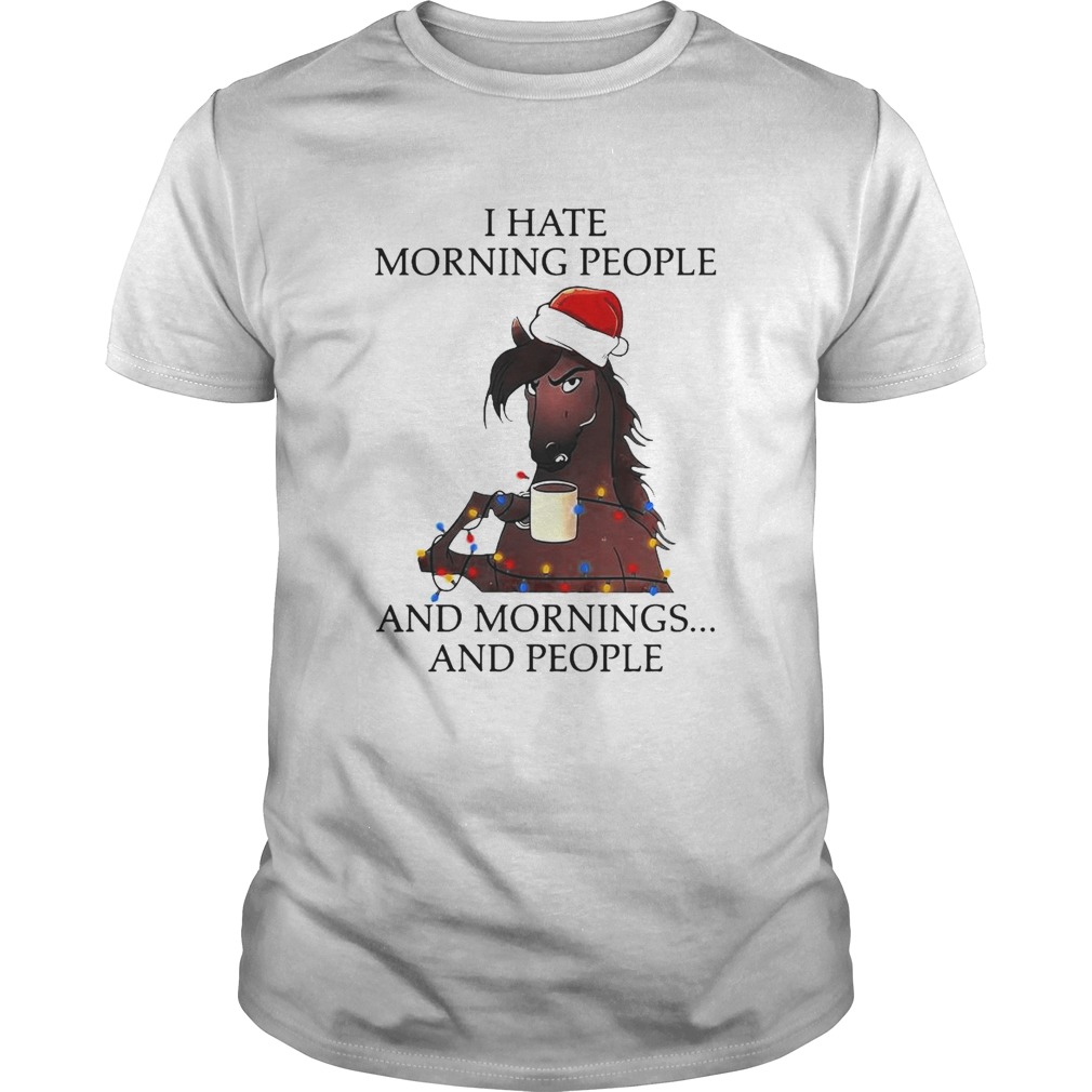 I Hate Morning People And Morning And People shirt